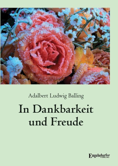 In Dankbarkeit und Freude - Adalbert Ludwig Balling