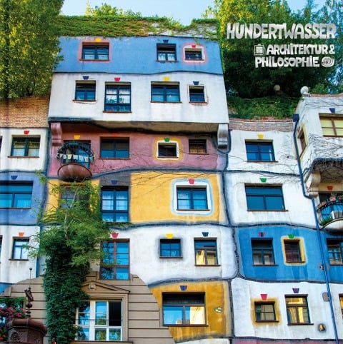 Hundertwasser Architektur & Philosophie - Hundertwasser-Haus - 