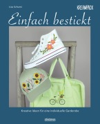 Cover-Bild zum Titel 'Einfach bestickt. Kreative Ideen für eine individuelle Garderobe' von 'Lisa Schumi'