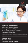 Cover-Bild zum Titel 'Synteza, aktywno¿¿ przeciwutleniaj¿ca i przeciwdrobnoustrojowa nowych tiofenów' von 'Manisha Devi, Kaushal Arora, Prabhakar Kumar Verma'