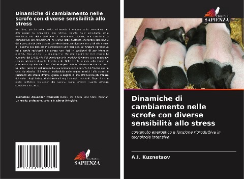 Dinamiche di cambiamento nelle scrofe con diverse sensibilità allo stress - A. I. Kuznetsov