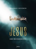 Cover-Bild zum Titel 'Jesus. Eine Weltgeschichte.' von 'Markus Spieker'