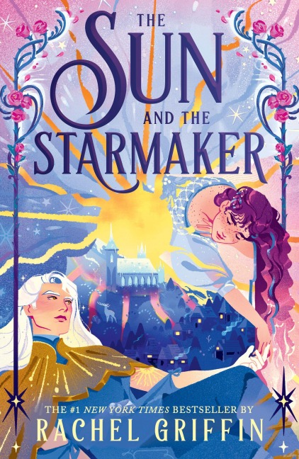 The Sun and the Starmaker - Rachel Griffin