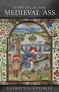 Introducing the Medieval Ass - Kathryn L Smithies