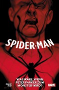 Spider-Man: Was wäre, wenn Peter Parker zum Monster wird? - Chip Zdarsky, Pasqual Ferry