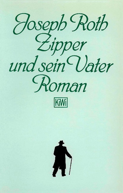 Zipper und sein Vater - Joseph Roth