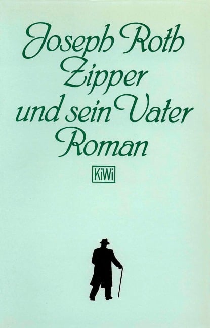 Zipper und sein Vater - Joseph Roth