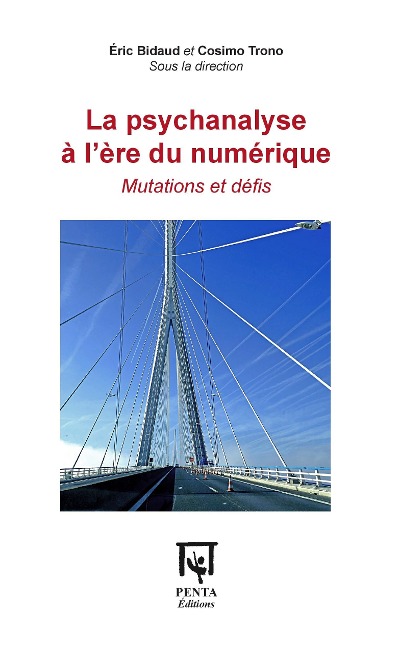 La psychanalyse a l'ere du numerique - Bidaud, Trono