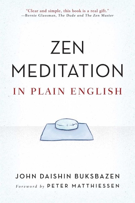 Zen Meditation in Plain English - John Daishin Buksbazen