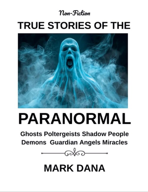 True Stories of the Paranormal - Mark Dana