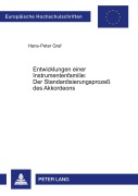 Cover-Bild zum Titel 'Entwicklungen einer Instrumentenfamilie:- Der Standardisierungsprozeß des Akkordeons' von 'Hans-Peter Graf'