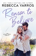 Cover-Bild zum Titel 'Reason To Believe (Legacy)' von 'Rebecca Yarros'