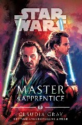 Cover-Bild zum Titel 'Master & Apprentice (Star Wars)' von 'Claudia Gray'