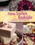 Cover-Bild zum Titel 'Feine Seifen und Badeöle selbst gemacht' von 'Brigitte Bräutigam'