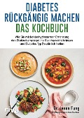 Cover-Bild zum Titel 'Diabetes rückgängig machen - Das Kochbuch' von 'Jason Fung'