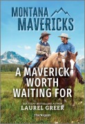 Cover-Bild zum Titel 'A Maverick Worth Waiting for' von 'Laurel Greer'
