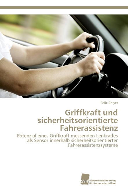 Griffkraft und sicherheitsorientierte Fahrerassistenz - Felix Breyer