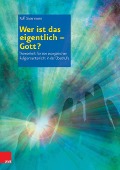 Cover-Bild zum Titel 'Wer ist das eigentlich - Gott?' von 'Rolf Sistermann'