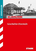 Klausuren Gymnasium - Geschichte Oberstufe - Hermann Henne, Klaus Fieberg, Wolfgang Münchenhagen, Matthias Ehm, Katrin Teichmann