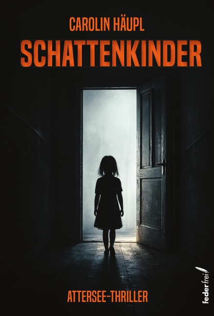Schattenkinder: Ein Justiz-Thriller aus dem Salzkammergut - Carolin Häupl