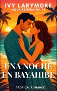 Cover-Bild zum Titel 'Una Noche en Bayahibe' von 'Ivy Larymore'