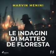 Cover-Bild zum Titel 'Le Indagini di Matteo de Floresta' von 'Marvin Menini'