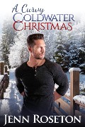 A Curvy Coldwater Christmas (BBW Romance - Coldwater Springs 5) - Jenn Roseton