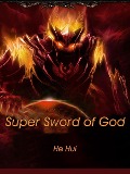 Cover-Bild zum Titel 'Super Sword of God' von 'He Hui'