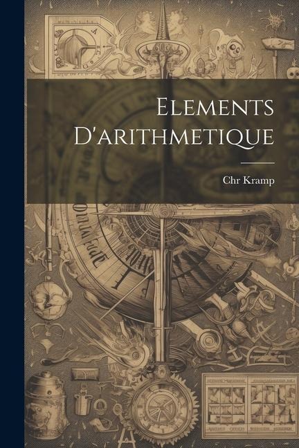 Elements D'arithmetique - Chr Kramp