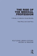 Cover-Bild zum Titel 'The Rise of the Medical Profession' von 'Noel Parry, José Parry'