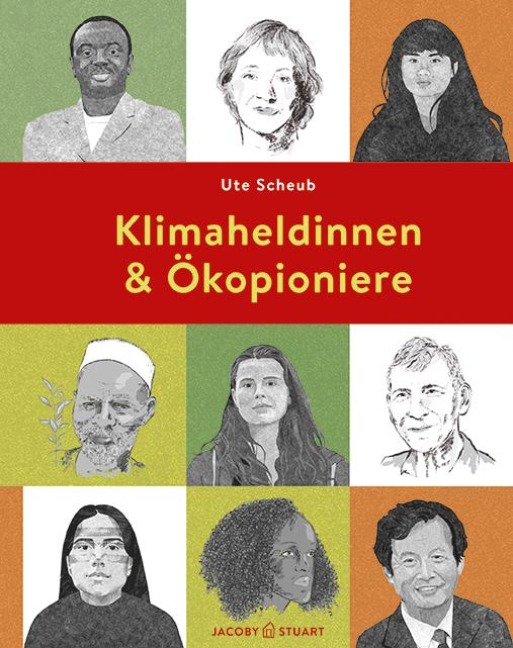 Klimaheldinnen und Ökopioniere - Ute Scheub