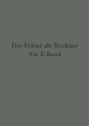 Cover-Bild zum Titel 'Der Fräser als Rechner' von 'Ernst Busch'