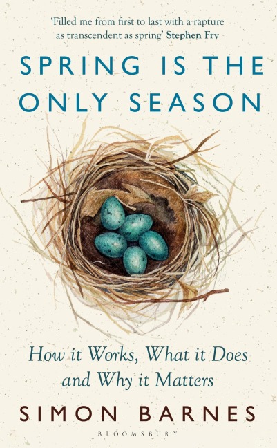 Spring is the Only Season - Simon Barnes