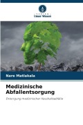 Cover-Bild zum Titel 'Medizinische Abfallentsorgung' von 'Nare Matlakala'
