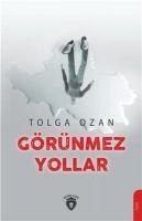Görünmez Yollar - Tolga Ozan