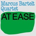 At Ease - Marcus Quartet Bartelt