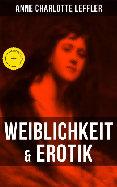Weiblichkeit & Erotik - Anne Charlotte Leffler
