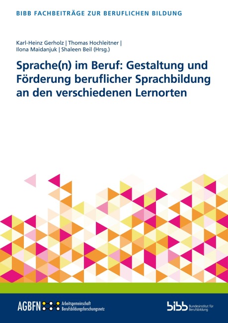 Sprache(n) im Beruf: Gestaltung und Förderung beruflicher Sprachbildung an den verschiedenen Lernorten - 