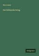 Cover-Bild zum Titel 'Der Kölnische Krieg' von 'Max Lossen'