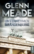 Cover-Bild zum Titel 'Unternehmen Brandenburg' von 'Glenn Meade'
