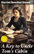 Cover-Bild zum Titel 'A Key to Uncle Tom's Cabin' von 'Harriet Beecher Stowe'