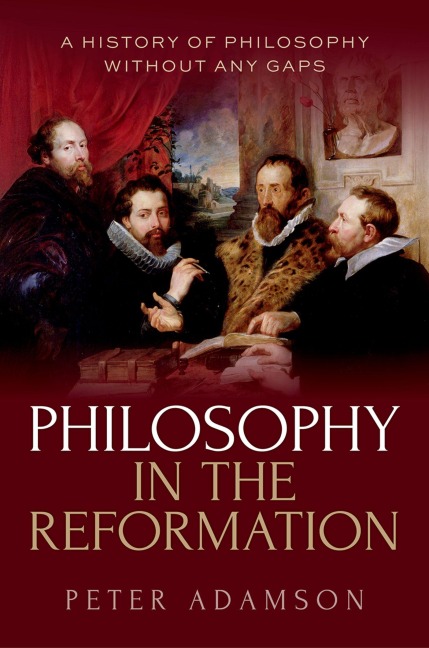 Philosophy in the Reformation - Peter Adamson