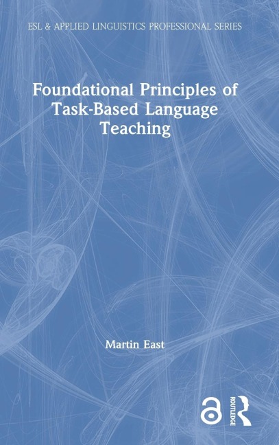 Foundational Principles of Task-Based Language Teaching - Martin East
