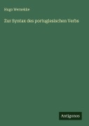 Cover-Bild zum Titel 'Zur Syntax des portugiesischen Verbs' von 'Hugo Wernekke'