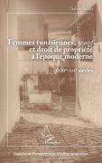 Cover-Bild zum Titel 'Femmes tunisiennes, <em>waqf</em> et droit de propriété à l'époque moderne' von 'Salem Salah'