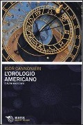 Cover-Bild zum Titel 'L' orologio americano e altri racconti' von 'Igor Cannonieri'