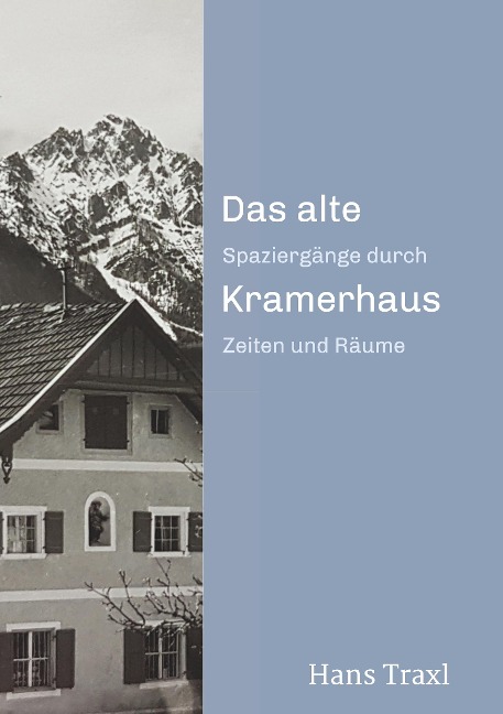 Das alte Kramerhaus - Hans Traxl
