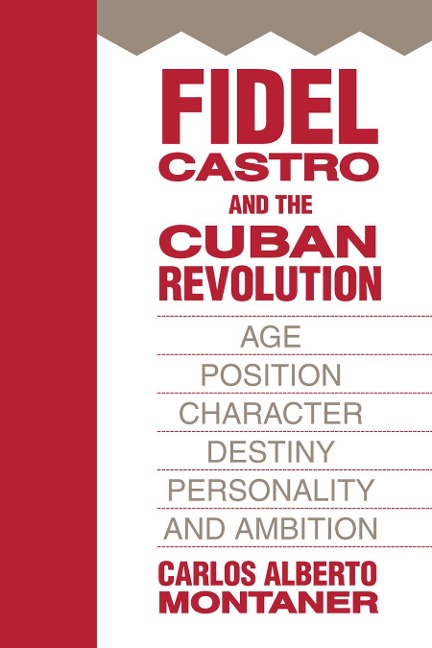 Fidel Castro and the Cuban Revolution - Carlos Alberto Montaner