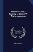Realms Of Gold A Journey In Search Of The Mycenaeans - Leonard Cottrell