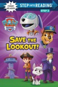 Cover-Bild zum Titel 'Save the Lookout! (Paw Patrol)' von 'Random House'